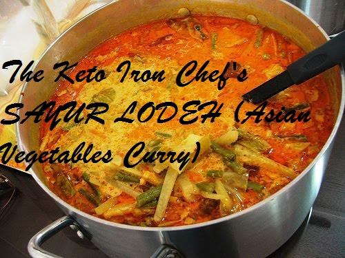 The Keto Iron Chef's SAYUR LODEH (Asian Vegetables Curry)